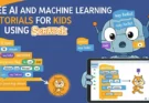 Free AI and Machine Learning Tutorials for Kids Using Scratch